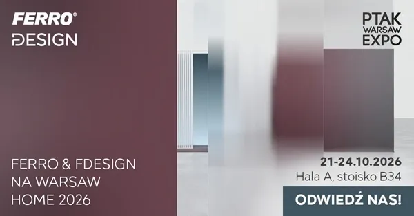 Baner promujący udział FERRO i FDESIGN w targach Warsaw Home 2026. Informacja o stoisku B34 w Hali A podczas wydarzenia odbywającego się w dniach 21-24 października 2026 w Ptak Warsaw Expo.