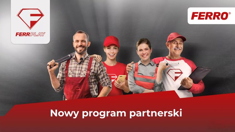 Program partnerski FERRPLAY FERRO dla profesjonalistów z branży instalacyjnej